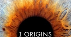 I Origins - Im Auge des Ursprungs streaming