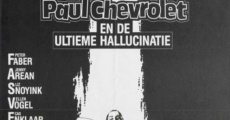 Paul Chevrolet en de ultieme hallucinatie streaming