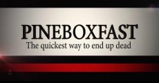 Pineboxfast film complet