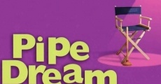 Pipe Dream film complet