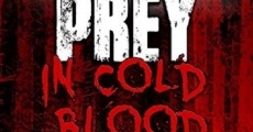 Prey, in Cold Blood streaming