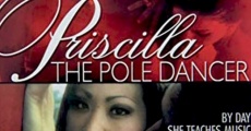 Priscilla the Pole Dancer film complet