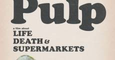Pulp: a Film About Life, Death & Supermarkets (2014)