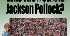 Who the #$&% is Jackson Pollock? streaming