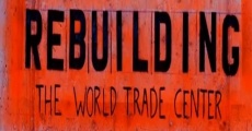 Rebuilding the World Trade Center streaming