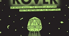 ROVER: Or Beyond Human - The Venusian Future and the Return of the Next Level streaming