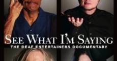 Filme completo See What I'm Saying: The Deaf Entertainers Documentary