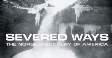 Severed Ways: The Norse Discovery of America streaming