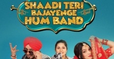 Shaadi Teri Bajayenge Hum Band film complet