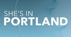 She's in Portland film complet