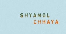 Shyamol Chhaya film complet