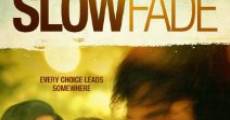 Slow Fade film complet