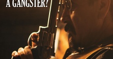 So, You Want to Be a Gangster? film complet
