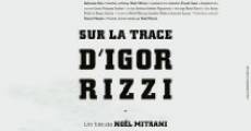 Sur la trace d'Igor Rizzi