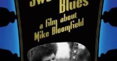 Sweet Blues: A Film About Mike Bloomfield streaming