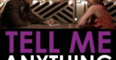 Tell Me Anything film complet