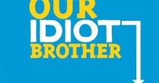 Our Idiot Brother film complet