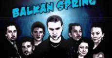 The Balkan Spring film complet