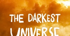 The Darkest Universe streaming