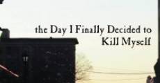 The Day I Finally Decided to Kill Myself