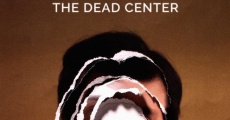 The Dead Center film complet