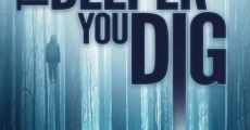 The Deeper You Dig film complet