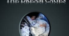 The Dream Cages film complet