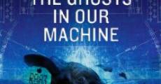 The Ghosts in Our Machine streaming