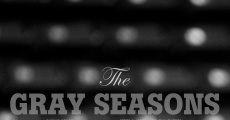 The Gray Seasons streaming