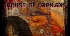 The House of Orphans film complet
