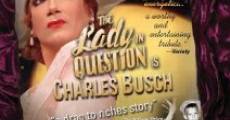 The Lady in Question Is Charles Busch