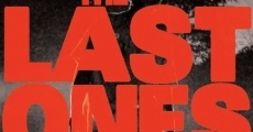 The Last Ones film complet