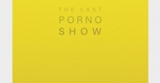 The Last Porno Show streaming