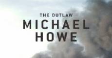 The Outlaw Michael Howe streaming