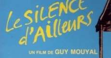 Le silence d'ailleurs (1990) stream