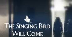 Filme completo The Singing Bird Will Come
