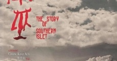 The Story of Southern Islet film complet