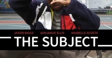The Subject film complet