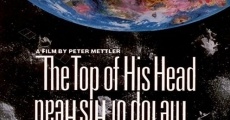 The Top of His Head film complet