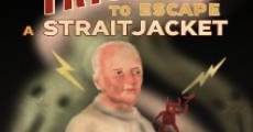 The Trick to Escape a Straitjacket