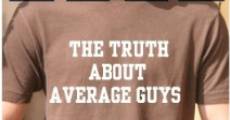 Filme completo The Truth About Average Guys