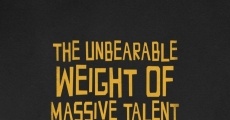 The Unbearable Weight of Massive Talent film complet