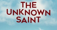 The Unknown Saint streaming