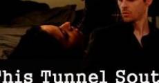 Filme completo This Tunnel South