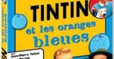 Tim und Struppi und die blauen Orangen streaming