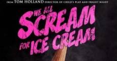 We All Scream for Ice Cream film complet