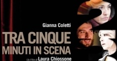 Tra cinque minuti in scena (2013)