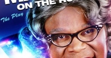 Tyler Perry's Madea on the Run - The Play streaming