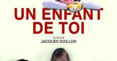 Filme completo Un enfant de toi