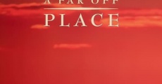 A Far Off Place film complet